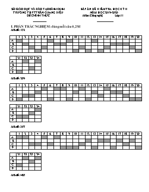 Đáp án đề kiểm tra học kỳ II môn Công nghệ Lớp 11 (Tất cả các mã đề) - Năm học 2019-2020 - Trường THPT Trần Quang Diệu
